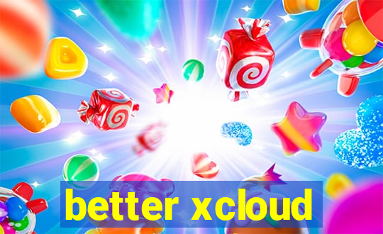 better xcloud